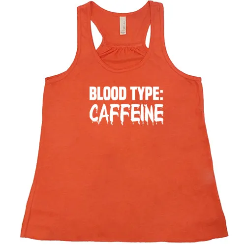 Blood Type: Caffeine Shirt