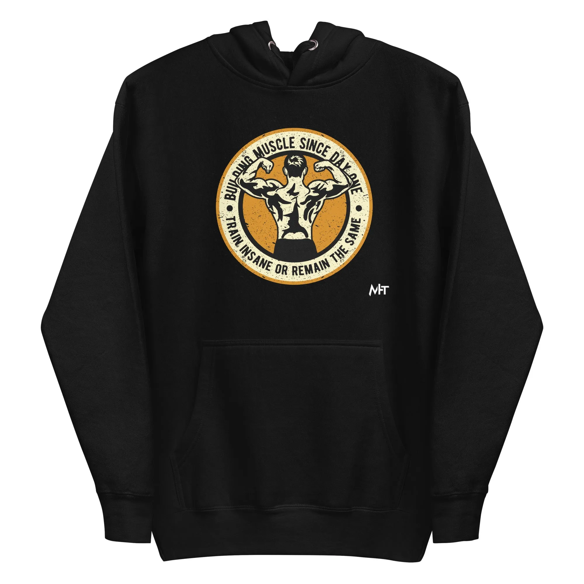 Building muscles since Day one - Unisex Hoodie