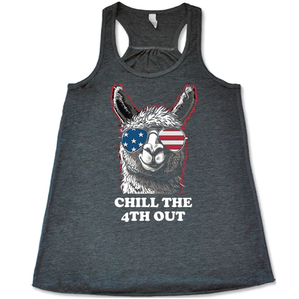 Chill The 4th Out Llama Shirt
