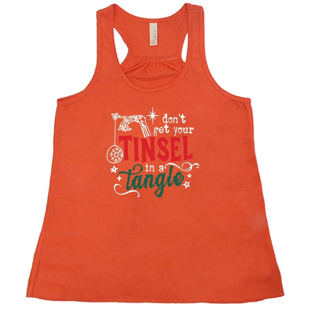 Don't Get Your Tinsel In A Tangle Shirt