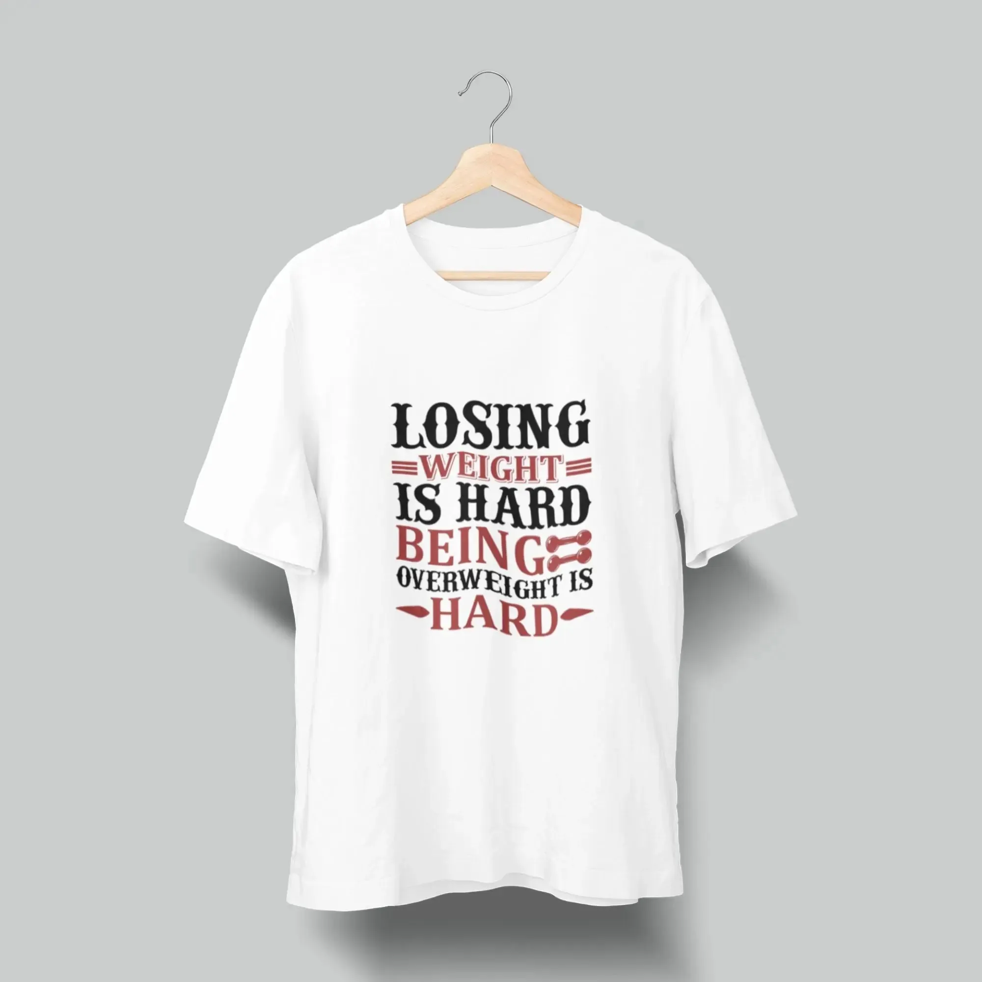 Losing Weight is Hard Being Overweight is Hard Over Size Classic T-Shirt