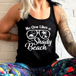 No One Likes A Shady Beach Shirt