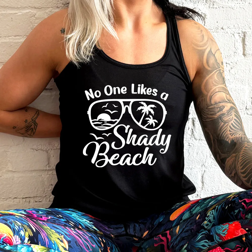 No One Likes A Shady Beach Shirt
