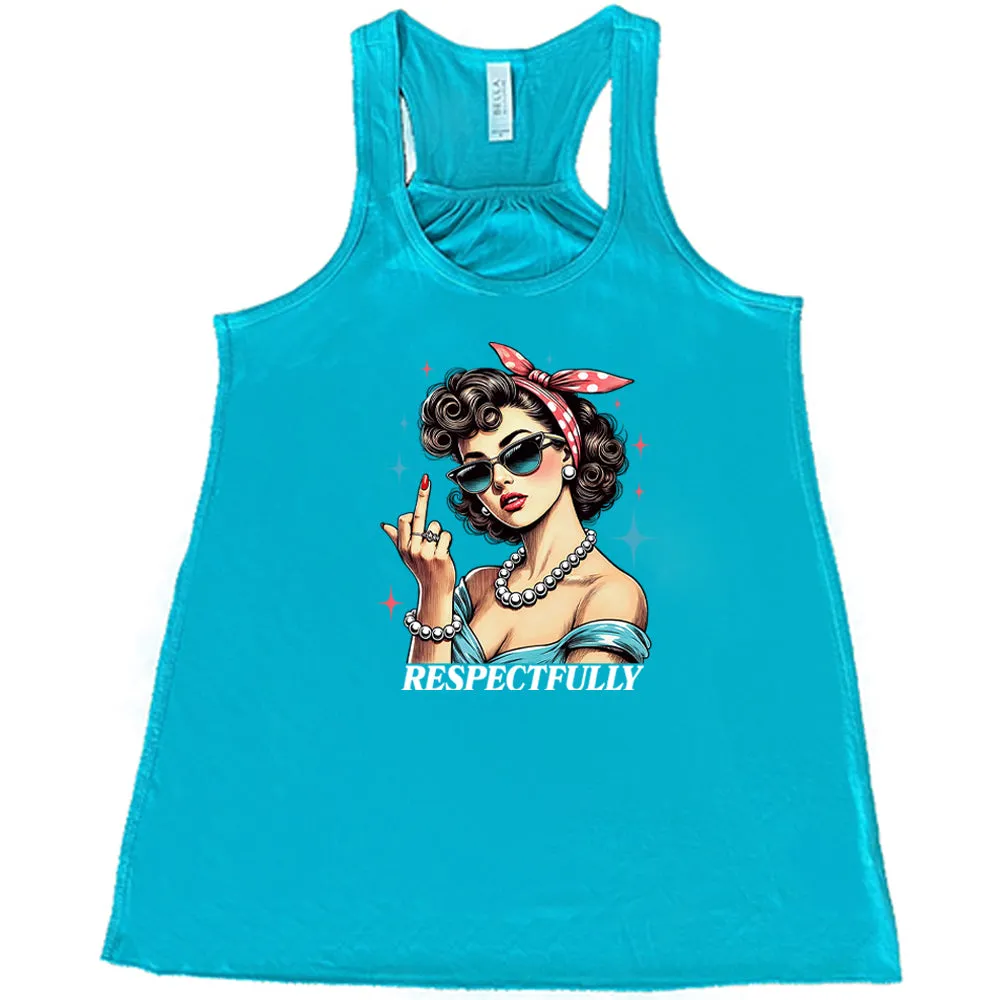 Respectfully Middle Finger Shirt