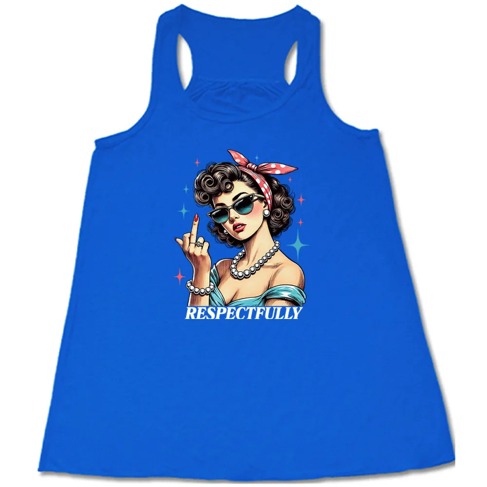 Respectfully Middle Finger Shirt